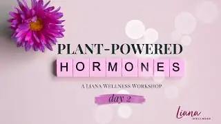 Improve your HORMONES with a Plant-Based diet + get RESULTS with a MAP | 🌱💪🌸 Plant-Powered Hormones