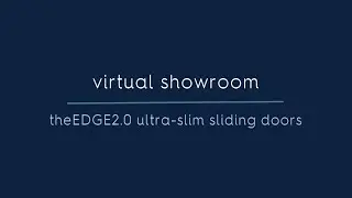 Virtual Showroom | theEDGE2.0 sliding doors