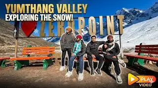 ❄️ Yumthang Valley & Zero Point ❄️ | Barf, Masti Aur Oxygen Cylinder 😱 | Lachung Vlog