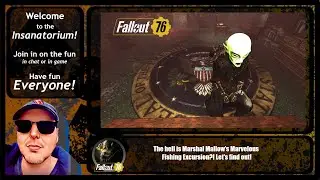 #Fallout76 Season 21: The hell is Marshal Mallow&rsquo;s Marvelous Fishing Excursion?! Let's find out!