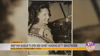 National WASP WWII Museum to honor Betty Berkstresser in new exhibit