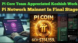 Pi Core Team Appreciated Koshish Work | Pi Network Official Update
