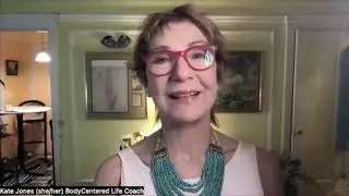 Intro to body-centered life coach Kate Jones & BodyMindMovement her practice