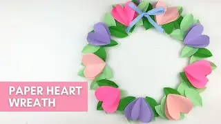 EASY Paper Heart Wreath | Valentine's Day Paper Crafts