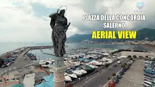 PIAZZA DELLA CONCORDIA SALERNO - AERIAL VIEW