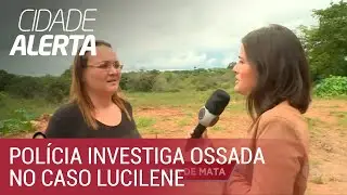 Caso Lucilene: ossada é encontrada no local das buscas