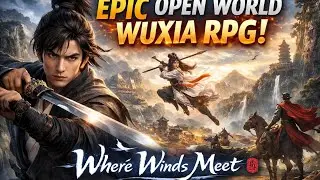 Where Winds Meet Open World RPG Gameplay Android / PC  Part - 1