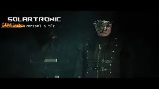 SolarTronic - Perzsel a tűz /Official Music Video/