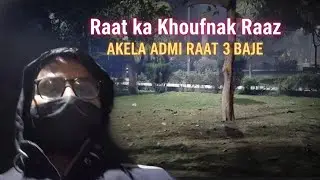 Raat Ka Khoufnak Raaz: Akela Admi Raat 3 Baje (Don't Go Alone!) 😱#@Amitvlogs-f2j