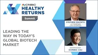 Leading the Way in Today&rsquo;s Global Biotech Market Stephen Squinto at CNBC Healthy Returns Summit 2023