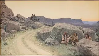 Henry Farny Episode 4 -  The Ambuscade
