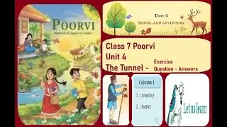 Class 7 Poorvi Unit 4 The Tunnel (Travel and Adventure) Exercise, Question Answer , CBSE, NCERT