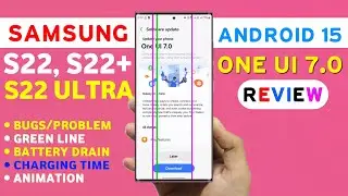 Samsung (S22,S22+/S22 Ultra) One Ui 7.0 Update Review | Bugs,Battery Drain,Green Line | Android 15