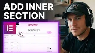 How To Add Inner Section In Elementor (2026) | Elementor Editor