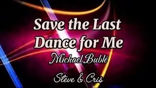 SAVE THE LAST DANCE FOR ME (Michael Bubl&eacute; version) #michaelbuble #michaelbubble #crooner 