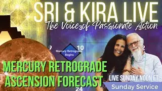 LIVE Mercury Retrograde May Ascension -  Sunday Service with Sri & Kira