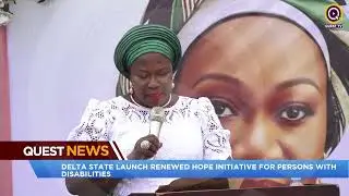 QUEST NEWS - DELTA STATE LAUNCH RENEWED HOPE INITIATIVE FOR PERSONS WITH DISABILITIES