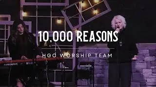 10,000 Reasons (Bless the Lord) | Live Praise & Worship | HGC Worship Team