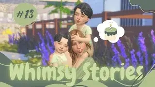 Moving on Up | #13 | Sims 4: Whimsy Stories Legacy Challenge☘️