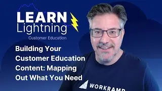 Building Your Customer Education Content: Mapping Out What You Need
