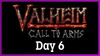 Valheim Call to Arms with Devon and James - Day 6