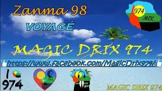 Zanma 98 -  Voyag&eacute; ( loin ) BY MAGIC DRIX 974