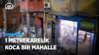 1 Metrekarelik Koca Bir Mahalle
