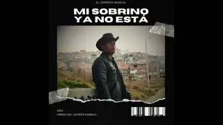 EL GERENTE MUSICAL - MI SOBRINO YA NO EST&Aacute; (AUDIO OFICIAL)
