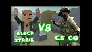 CS GO VS БЛОК СТРАЙК &bull;  &bull; BLOCK STRIKE