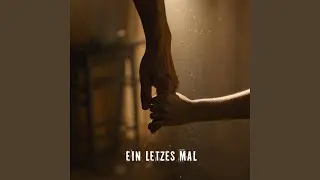 Ein letztes Mal