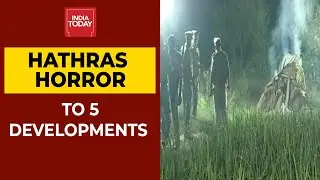 Hathras Gangrape Incident: Top 5 Developments So Far | India Today