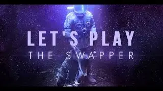ASMR: Let's Play The Swapper! (1)