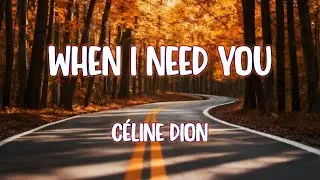 C&eacute;line Dion - When I Need You
