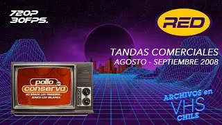 Tandas Comerciales La Red / Red TV - Agosto - Septiembre 2008