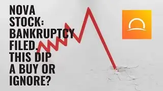 NOVA Stock: Files For Bankruptcy As It Grapples With A Debt Pile & Sluggish Demand