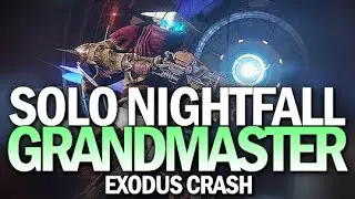 Solo Grandmaster Nightfall Exodus Crash [Destiny 2]