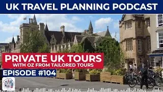 Bespoke Tours from London with Oz of My Tailored Tours