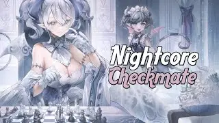 Nightcore - Checkmate (Lyrics)