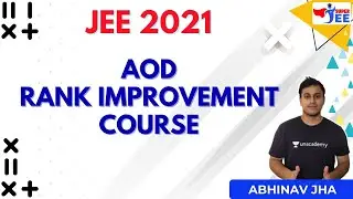 AOD -Rank Improvement Course | Super JEE | Abhinav Jha