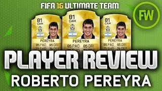 FIFA 16 - ROBERTO PEREYRA (81) PLAYER REVIEW! (FIFA 16 ULTIMATE TEAM)