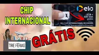 Chip Internacional GR&Aacute;TIS. Benef&iacute;cio Cart&atilde;o de Cr&eacute;dito