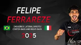 Felipe Ferrareze 2025 | Zagueiro e Lateral-Direito (Center-Back and Right-Back)