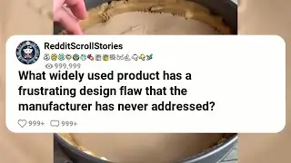 What widely used product has a frustrating design flaw that the manufacturer has never addressed