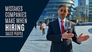 Mistakes Company&rsquo;s Make When Hiring Sales People| The Sales Director