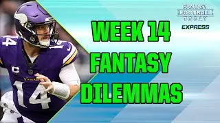 Your Biggest Fantasy Dilemmas for Week 14! PLAYOFF CLINCHING Q&A! (Fantasy Football Today Express)