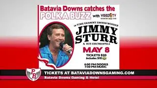 Polka Buzz May 8th Jimmy Sturr & His Orchestra at Batavia Downs