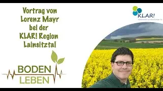 Lorenz Mayr bei der KLAR! Region Lainsitztal - klimafitte Landwirtschaft