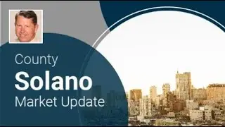 Solano County Market Update