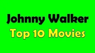 Johnny Walker Top 10 Movies