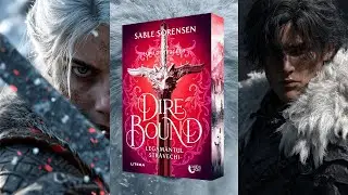Dire Bound. Legamantul stravechi - Book Trailer - Sable Sorensen